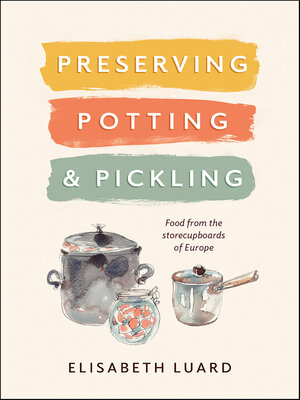 cover image of Preserving, Potting & Pickling